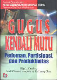 Gugus Kendali mutu: pedoman, partisipasi, dan produktivitas