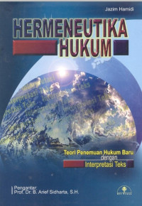 Hermeneutika hukum: teori penemuan hukum baru dengan interpretasi teks