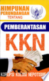 Himpunan Perundangan Tentang Pemberantasan KKN