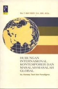 Hubungan internasional kontemporer dan masalah global: Isu. konsep. teori. dan paradigma