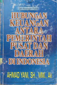 Hubungan keuangan antara pemerintah pusat dan daerah di Indonesia