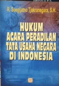 Hukum acara peradilan tata usaha negara di Indonesia : Hapertun Indonesia