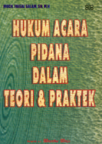 Hukum acara pidana dalam teori dan praktek