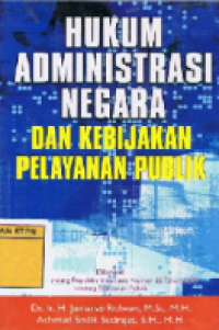 Hukum Administrasi Negara dan Kebijakan Pelayanan Publik