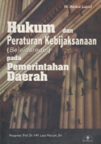 Hukum dan Peraturan Kebijaksanaan ( Beleidsregel) Pada Pemerintah Daerah