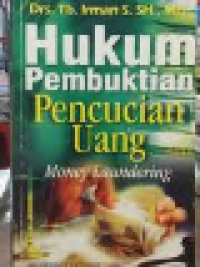 Hukum pembuktian pencucian uang: money laundering