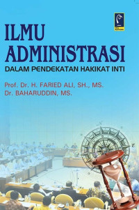 Ilmu administrasi dalam pendekatan hakikat inti