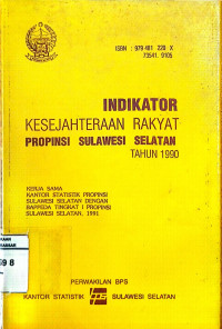 Indikator kesejahteraan rakyat prop. Sul-Sel tahun 1990