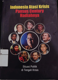 Indonesia Atasi Krisis. Pansus Century Hadiahnya: Situasi Politik Di Tengah  Krisis