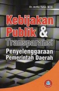 Kebijakan Publik dan Transparansi Penyelenggaran Pemerintahan Daerah