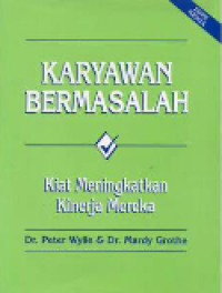 Karyawan bermasalah: Kiat meningkatkan kinerja mereka