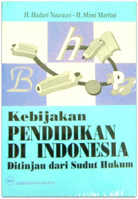 Kebijakan Pendidikan di Indonesia Ditinjau dari Sudut Hukum