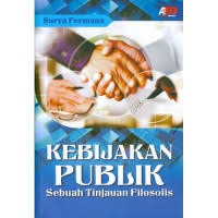 Kebijakan Publik: Sebuah Tinjauan Filosofis