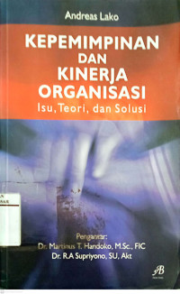 Kepemimpinan dan Kinerja Organisasi : Isu, Teori dan Solusi