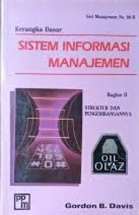 Kerangka Dasar Sistem Informasi Manajemen Bagian II Struktur Dan Pengembangannya