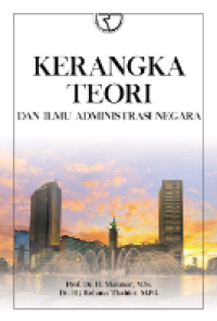 Kerangka Teori dan Ilmu Administrasi Negara