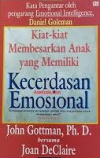 Kiat-Kiat Membesarkan Anak yang Memiliki Kecerdasan Emosional