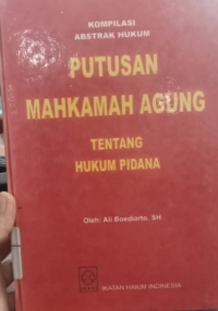 Kompilasi Abstrak Hukuk Putusan Mahkamah Agung tentang Hukum Pidana