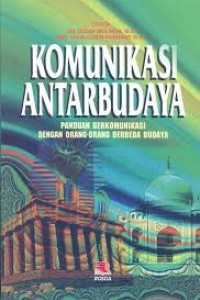 Komunikasi antar budaya: Panduan berkomunikasi dengan orang-orang berbeda budaya