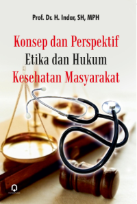 Konsep dan Perspektif Etika dan Hukum Kesehatan Masyarakat