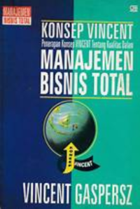 Konsep Vincent Penerapan Konsep Vincent Tentang Kualitas Dalam Manajemen Bisnis Total