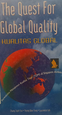 Kualitas global : perwujudan manajemen kualitas total (TQM) di singapore Airlines (SIA)