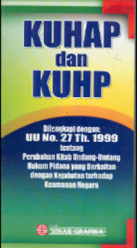 KUHAD dan KUHP dilengkapi dengan UU No 27 tahun 1999 tentang perubahan kitab undang-undang hukum pidana yang berkaitan dengan kejahatan terhadap keamanan negara