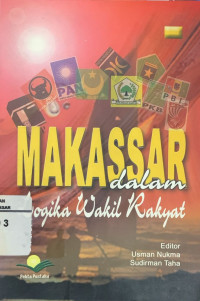 Makassar : Dalam Logika Wakil Rakyat