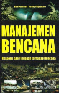 Manajemen Bencana: Respons Dan Tindakan Terhadap Bencana