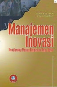 Manajemen Inovasi : Transformasi Menuju Organisasi Kelas Dunia