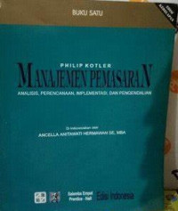 Manajemen Pemasaran : Analisis, Perencanaan, Implementasi, Dan Pengendalian