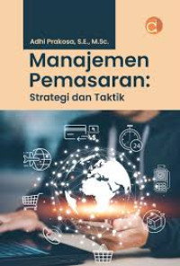 Manajemen Pemasaran: Strategi dan Taktik