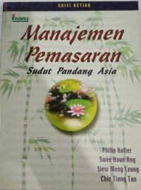 Manajemen Pemasaran : Sudut Pandang Asia (Edisi Ketiga)