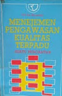 Manajemen pengawasan kualitas terpadu: suatu pengantar