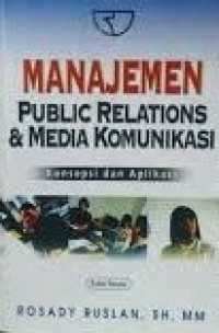 Manajemen public relations dan media komunikasi