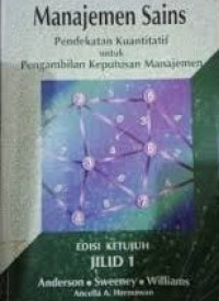 Manajemen sains: pendekatan kuantitatif untuk pengambilan keputusan manajemen