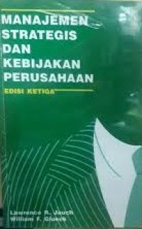 Manajemen Strategis dan Kebijakan 
Perusahaan