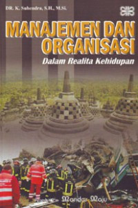 Manajemen Dan Organisasi: Dalam Realita Kehidupan