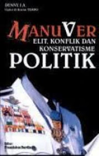 Manuver elit, konflik dan konservatisme politik