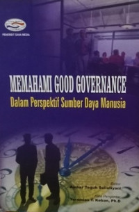 Memahami Good Govermance : Dalam Prespektif SDM