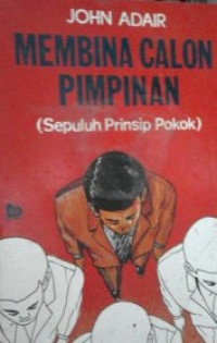 Membina calon pemimpin: Sepuluh prinsip pokok