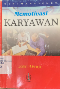 Memotivasi karyawan membangun semangat meningkatkan kinerja