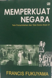 Memperkuat Negara: tata pemerintahan dan tata dunia abad 21