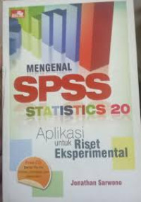 Mengenal SPSS Statistics 20: Aplikasi untuk Riset Eksperimental