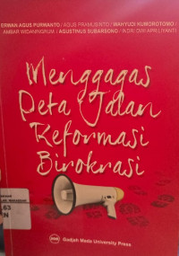 Menggagas Peta Jalan Reformasi Birokrasi