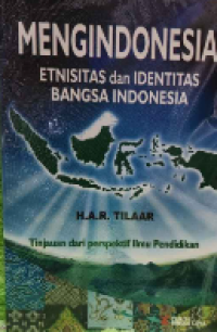 Mengindonesia Etnisitas Dan Identitas Bangsa Indonesia