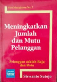 Meningkatkan Jumlah Dan Mutu Pelanggan