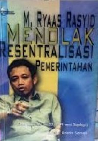 Menolak Resentralisasi Pemerintahan