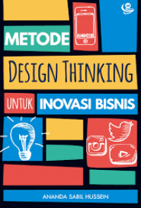 Metode Design Thinking untuk Inovasi Bisnis