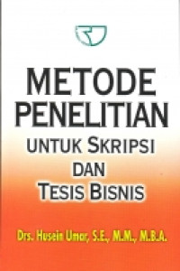 Metode penelitian untuk skripsi dan tesis bisnis